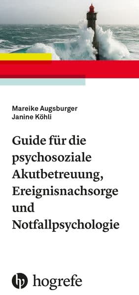 Guide für die psychosoziale Akutbetreuung, Ereignisnachsorge und Notfallpsychologie