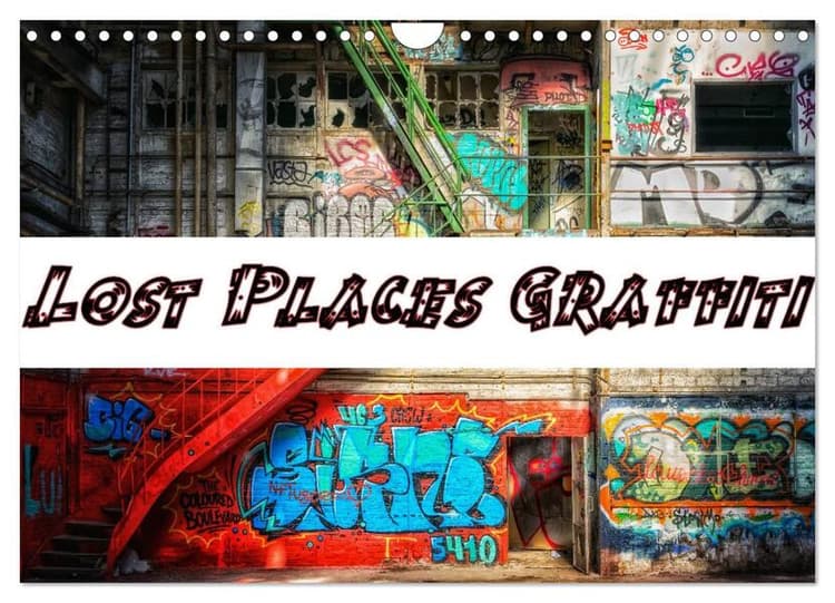 Lost Places Graffiti (Wandkalender 2026 DIN A4 quer), CALVENDO Monatskalender