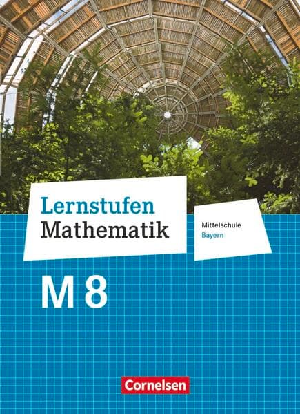Lernstufen Mathematik - Mittelschule Bayern 2017 - 8. Jahrgangsstufe