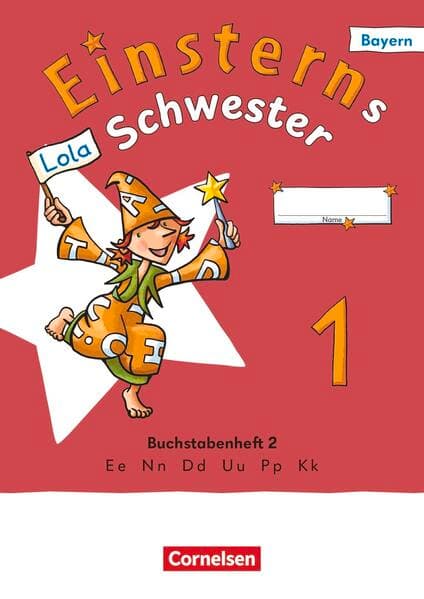 Einsterns Schwester - Erstlesen - Ausgabe Bayern 2025 - 1. Jahrgangsstufe