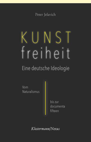Kunstfreiheit: Eine deutsche Ideologie