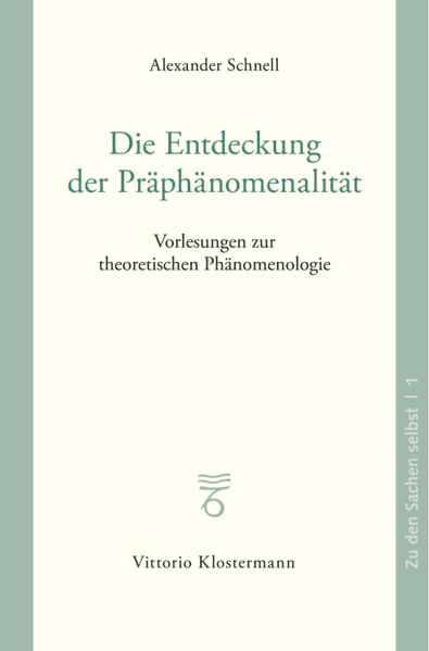 Die Entdeckung der Präphänomenalität