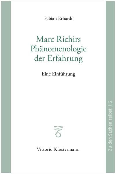 Marc Richirs Phänomenologie der Erfahrung