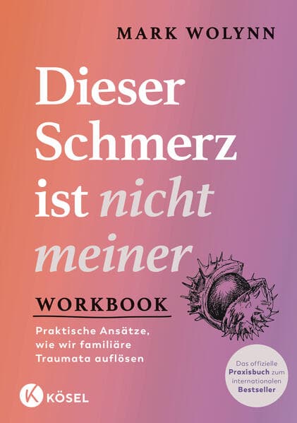 Workbook: Dieser Schmerz ist nicht meiner