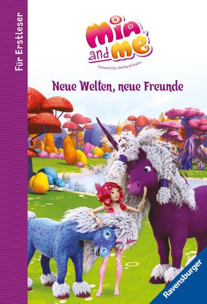 Mia and Me - Neue Welten, neue Freunde - für Erstleser