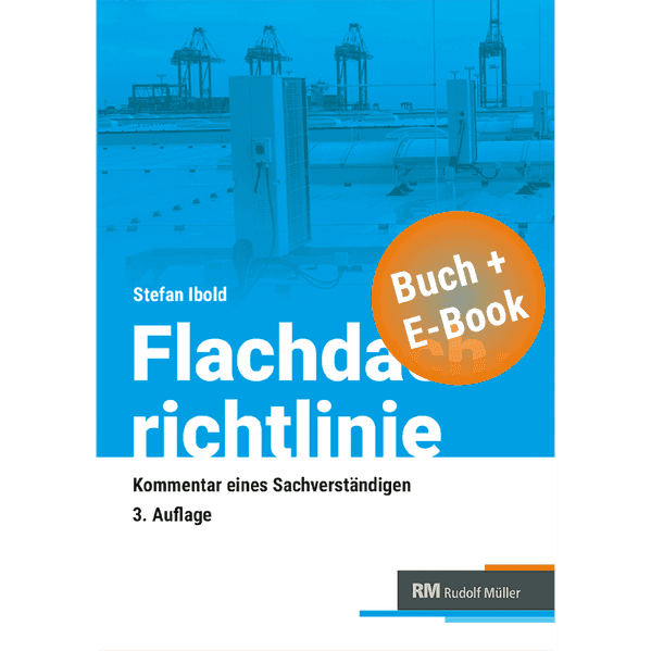 Flachdachrichtlinine-Kommmentar eines Sachverständigen - mit E-Book