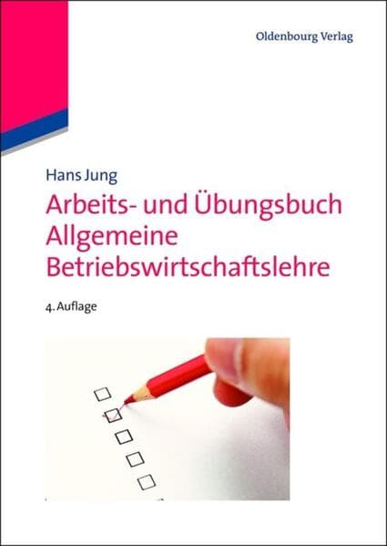 Arbeits- und Übungsbuch Allgemeine Betriebswirtschaftslehre