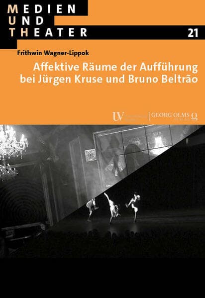 Affektive Räume der Aufführung bei Jürgen Kruse und Bruno Beltrão