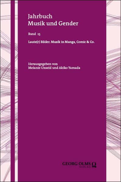 Laute(r) Bilder. Musik in Manga, Comic & Co