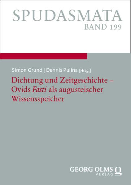 Dichtung und Zeitgeschichte - Ovids "Fasti" als augusteischer Wissensspeicher