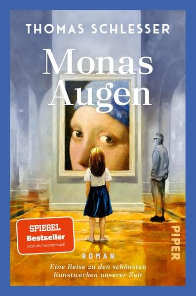Monas Augen – Eine Reise zu den schönsten Kunstwerken unserer Zeit