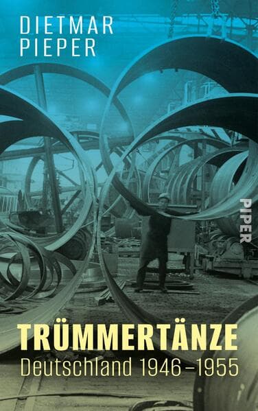 Trümmertänze: Deutschland 1946–1955
