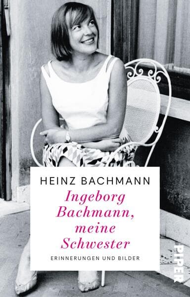 Ingeborg Bachmann, meine Schwester