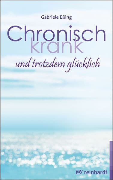 Chronisch krank und trotzdem glücklich