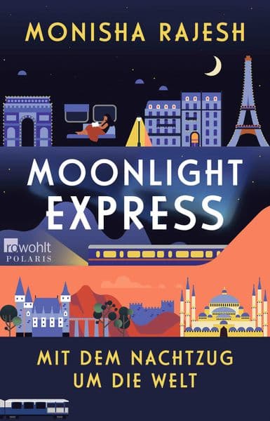 Moonlight Express – Mit dem Nachtzug um die Welt