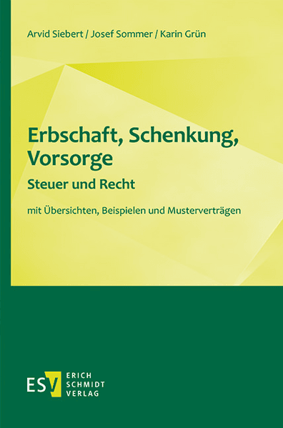 Erbschaft, Schenkung, Vorsorge - Steuer und Recht