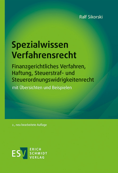 Spezialwissen Verfahrensrecht – Finanzgerichtliches Verfahren, Haftung, Steuerstraf- und Steuerordnungswidrigkeitenrecht