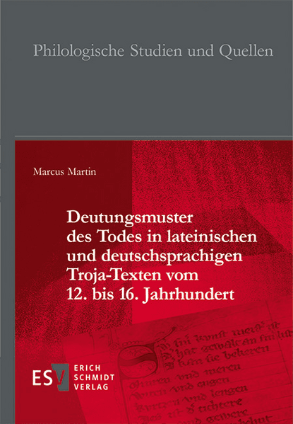 Deutungsmuster des Todes in lateinischen und deutschsprachigen Troja-Texten vom 12. bis 16. Jahrhundert