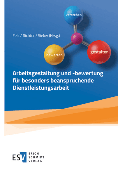 Arbeitsgestaltung und -bewertung für besonders beanspruchende Dienstleistungsarbeit