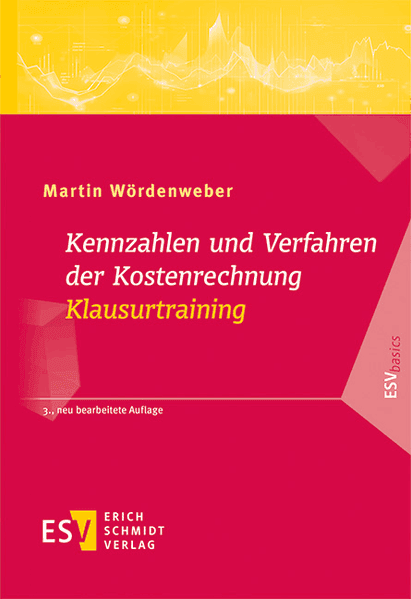 Kennzahlen und Verfahren der Kostenrechnung - Klausurtraining