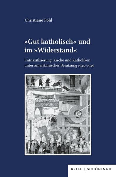 'Gut katholisch' und im 'Widerstand'