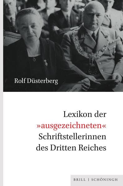 Lexikon der 'ausgezeichneten' Schriftstellerinnen des Dritten Reiches