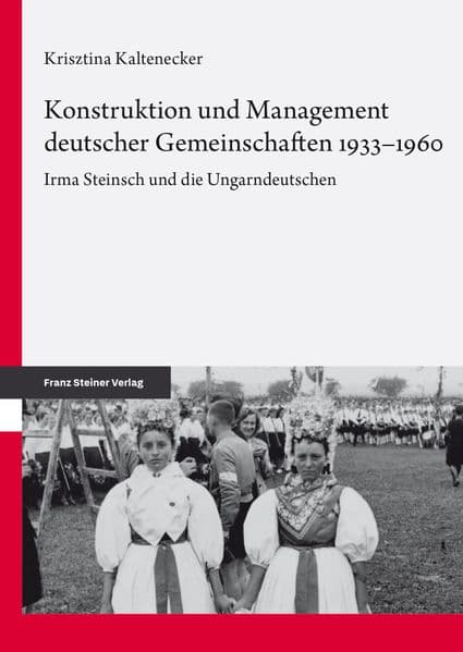 Konstruktion und Management deutscher Gemeinschaften 1933-1960