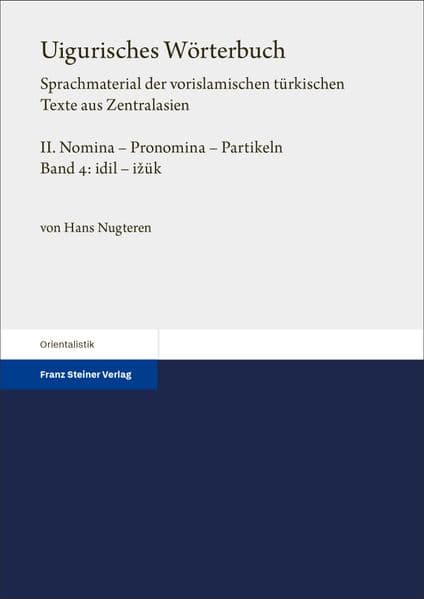 Uigurisches Wörterbuch. Sprachmaterial der vorislamischen türkischen Texte aus Zentralasien