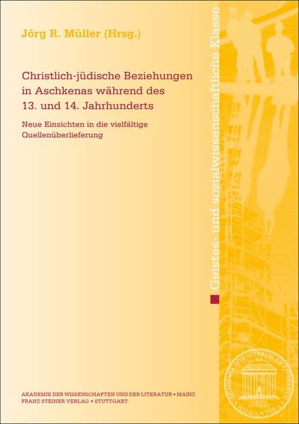 Christlich-jüdische Beziehungen in Aschkenas während des 13. und 14. Jahrhunderts