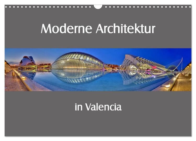 Moderne Architektur in Valencia (Wandkalender 2026 DIN A3 quer), CALVENDO Monatskalender