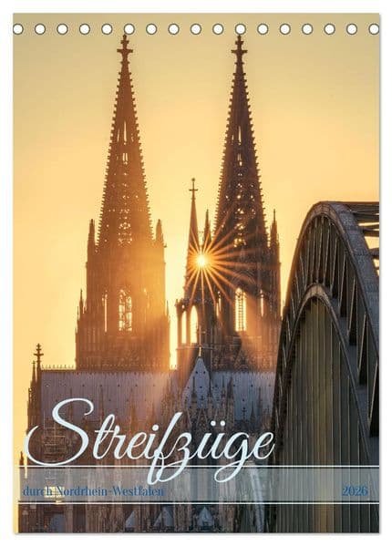 Streifzüge durch Nordrhein-Westfalen (Tischkalender 2026 DIN A5 hoch), CALVENDO Monatskalender