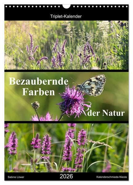 Bezaubernde Farben der Natur (Wandkalender 2026 DIN A3 hoch), CALVENDO Monatskalender