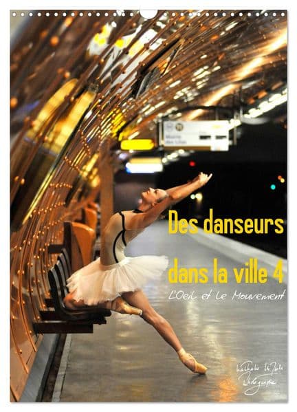 Des danseurs dans la ville 4 L'Oeil et le Mouvement (Calendrier mural 2026 DIN A3 horizontal), CALVENDO calendrier mensuel