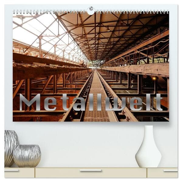 Metallwelt (hochwertiger Premium Wandkalender 2027 DIN A2 quer), Kunstdruck in Hochglanz