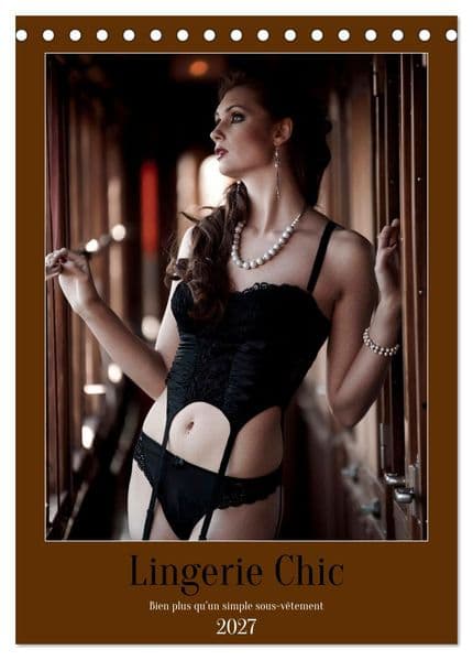 Lingerie Chic (Calendrier de bureau 2027 DIN A5 horizontal), CALVENDO calendrier mensuel