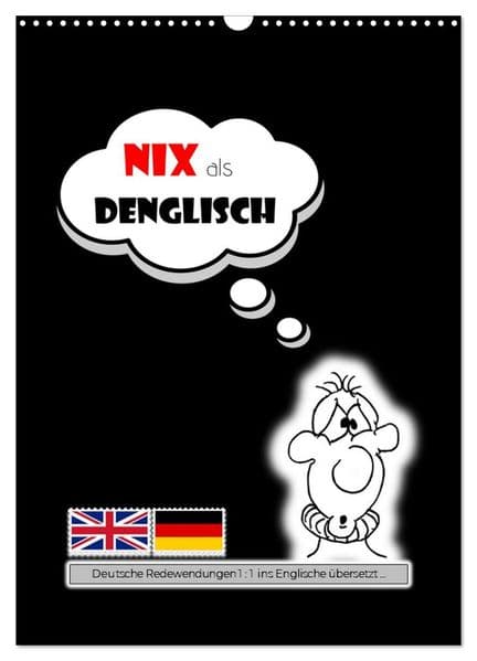 Nix als DENGLISCH (Wandkalender 2027 DIN A3 hoch), CALVENDO Monatskalender