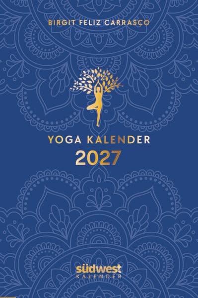 Yoga-Kalender 2027 - Taschenkalender mit Mantras, Meditationen, Affirmationen und Hintergrundgeschichten - im praktischen Format 10,0 x 15,5 cm, mit zahlreichen Illustrationen und Lesebändchen
