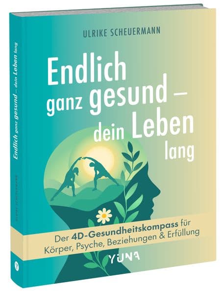 Endlich ganz gesund – dein Leben lang
