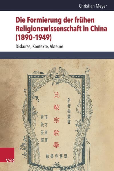 Die Formierung der frühen Religionswissenschaft in China (1890–1949)