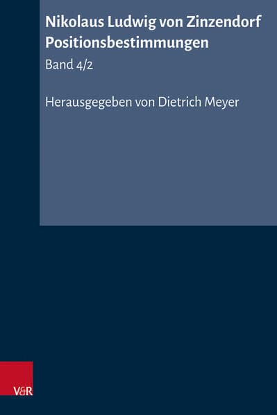 Nikolaus Ludwig von Zinzendorf: Positionsbestimmungen