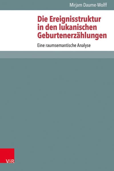 Die Ereignisstruktur in den lukanischen Geburtenerzählungen