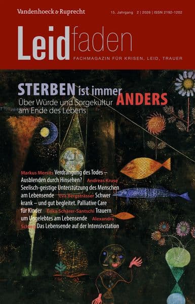 Sterben ist immer anders. Über Würde und Sorgekultur am Ende des Lebens
