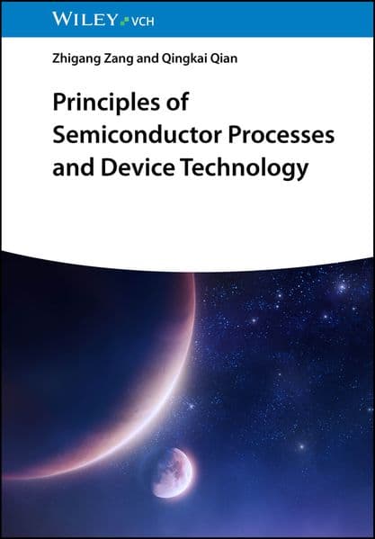 Principles of Semiconductor Processes and Device Technology
