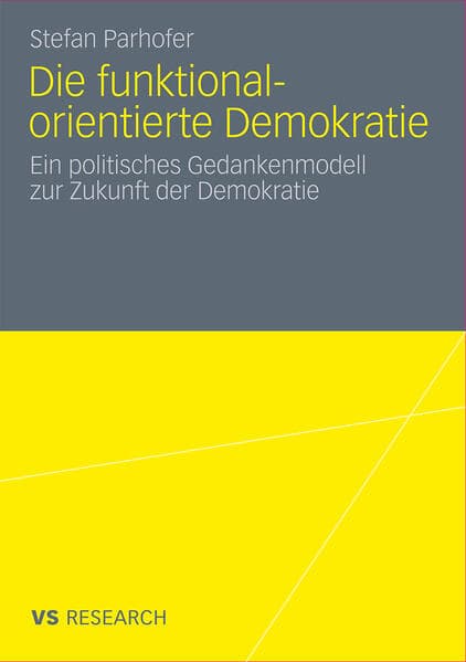 Die funktional-orientierte Demokratie