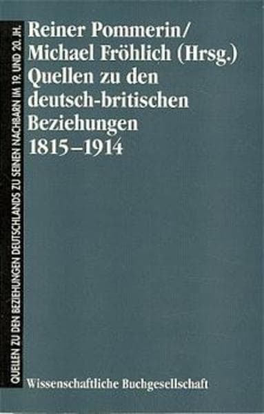 Quellen zu den deutsch-britischen Beziehungen 1815-1914