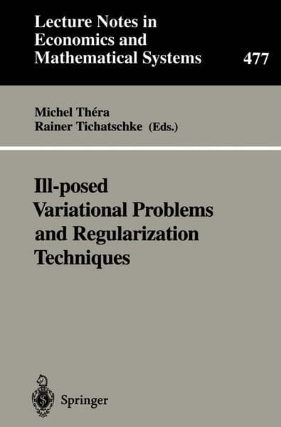 Ill-posed Variational Problems and Regularization Techniques