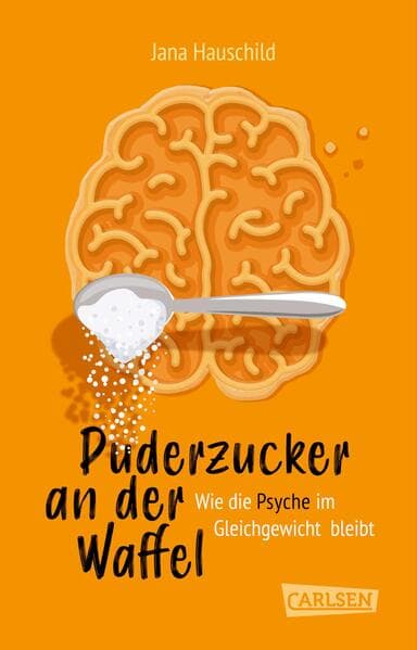 Puderzucker an der Waffel – Wie die Psyche im Gleichgewicht bleibt