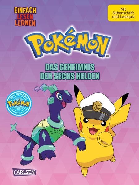 Pokémon Erstlesebuch: Das Geheimnis der Sechs Helden