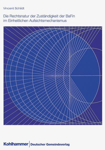Die Rechtsnatur der Zuständigkeit der BaFin im Einheitlichen Aufsichtsmechanismus