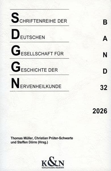 Schriftenreihe der Deutschen Gesellschaft für Geschichte der Nervenheilkunde